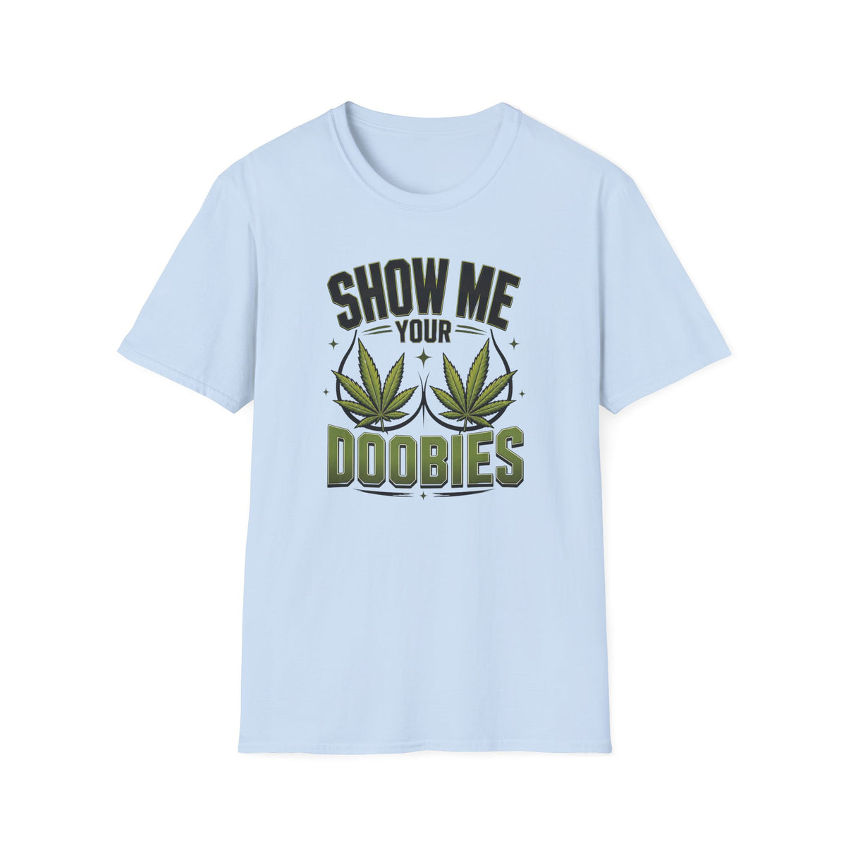Show Me Your Doobies T-Shirt