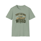 Today's Bad Mood T-Shirt