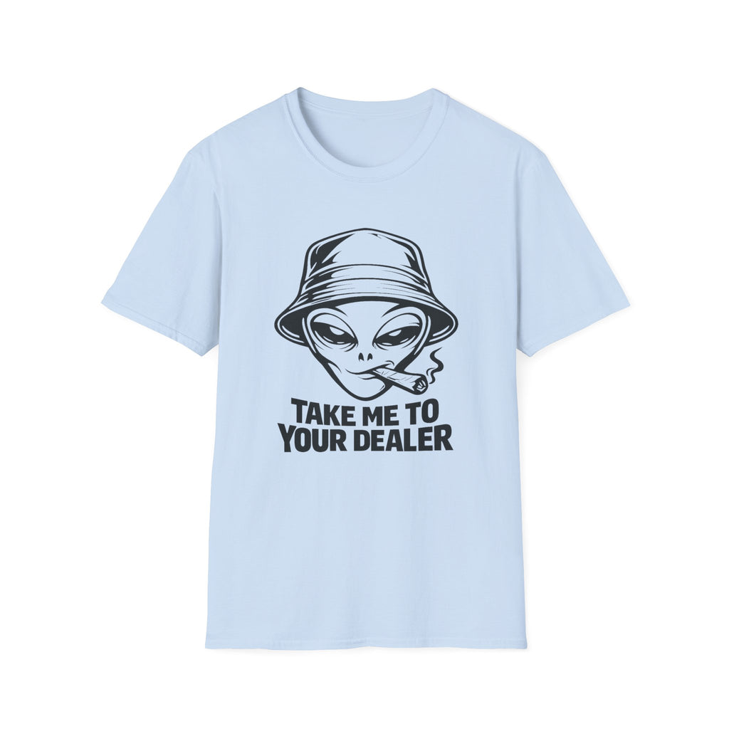 Take Me To Your Dealer (2.0) T-Shirt