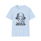 Take Me To Your Dealer (2.0) T-Shirt