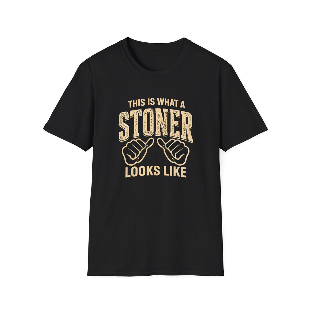 Stoner Looks Like T-Shirt
