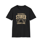 Stoner Looks Like T-Shirt