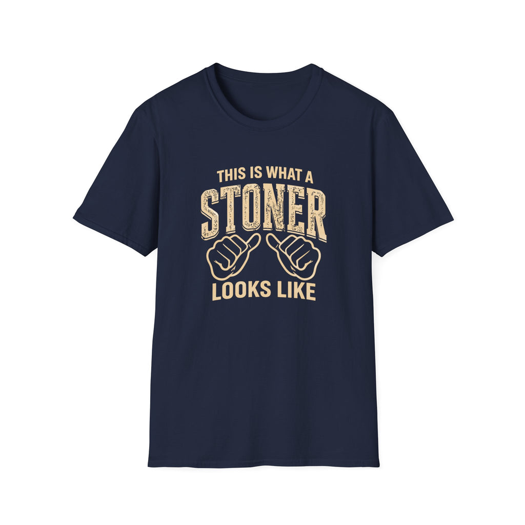 Stoner Looks Like T-Shirt