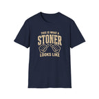 Stoner Looks Like T-Shirt