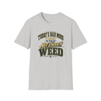 Today's Bad Mood T-Shirt