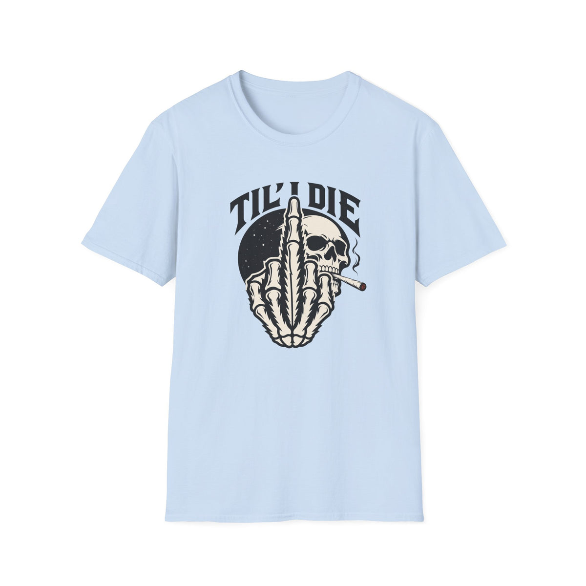 Til' I Die T-Shirt