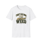 Today's Bad Mood T-Shirt