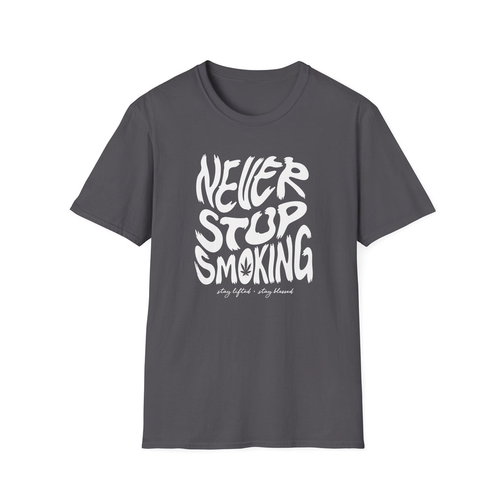 Never Stop Smoking (1.0) T-Shirt