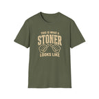 Stoner Looks Like T-Shirt