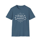 Dogs & Weed T-Shirt