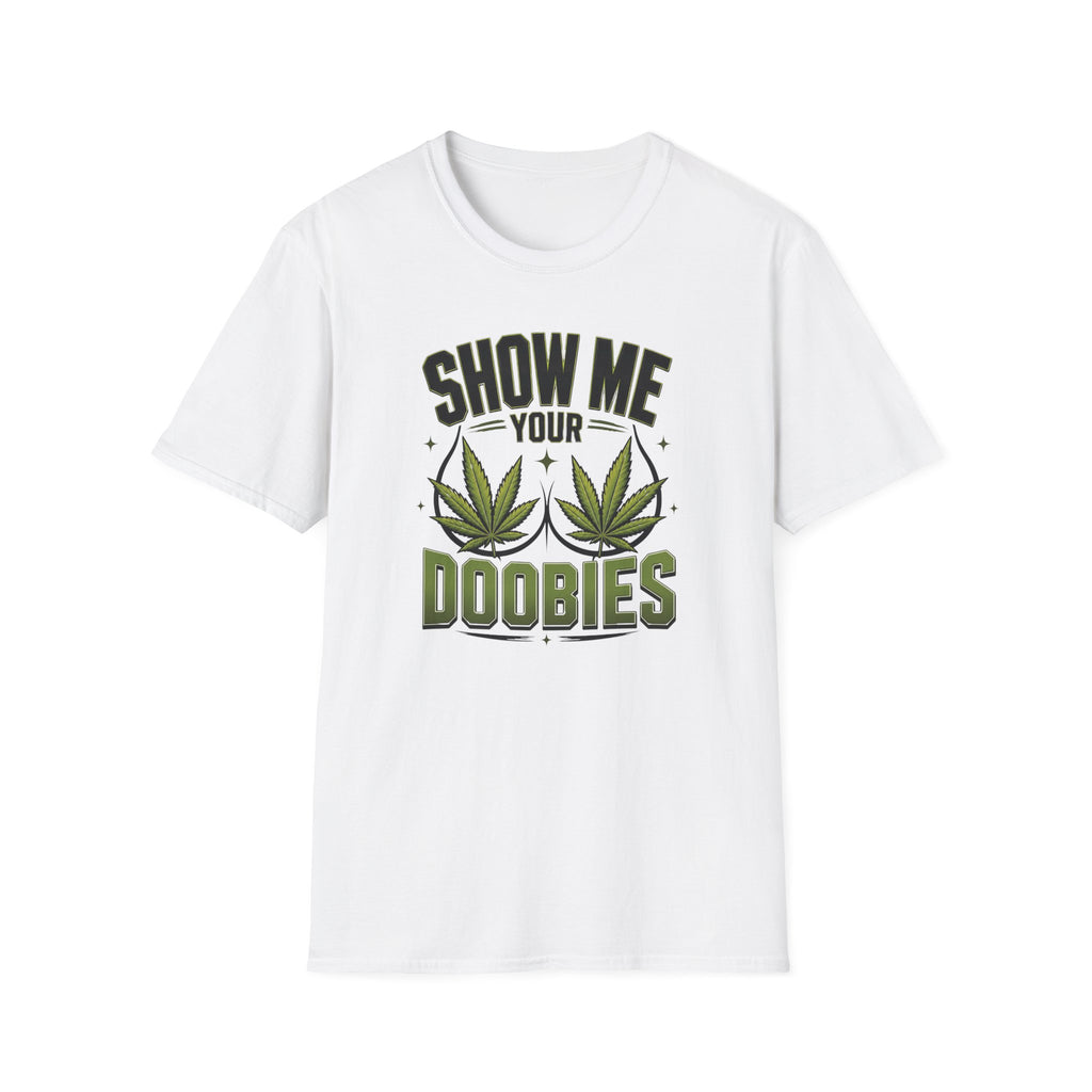 Show Me Your Doobies T-Shirt