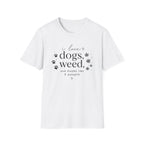 Dogs & Weed T-Shirt
