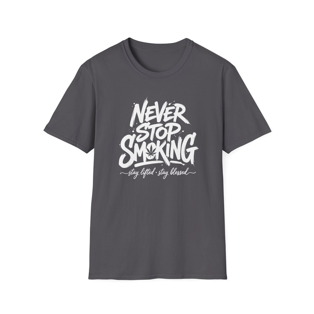 Never Stop Smoking (2.0) T-Shirt