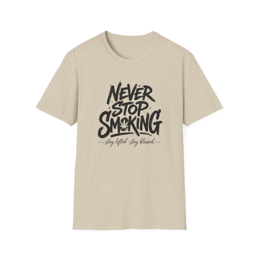 Never Stop Smoking (2.0) T-Shirt