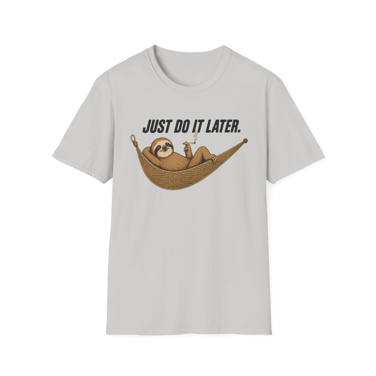 Just Do It Later T-Shirt