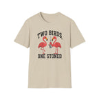 2 Birds, 1 Stoned (Flamingos) T-Shirt