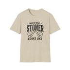 Stoner Looks Like T-Shirt