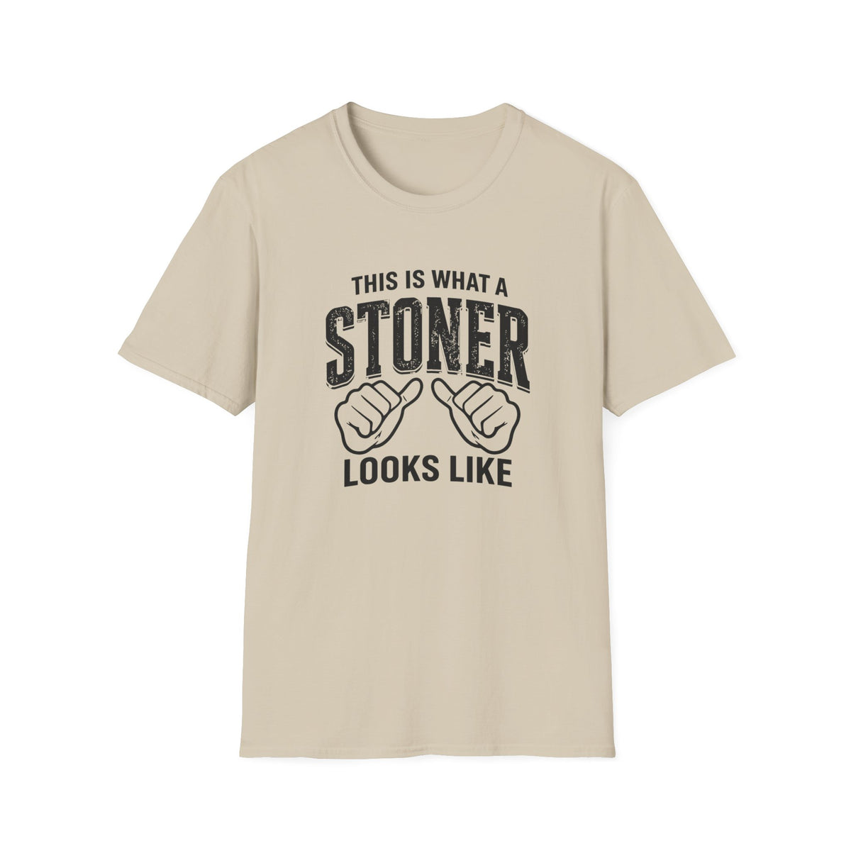 Stoner Looks Like T-Shirt