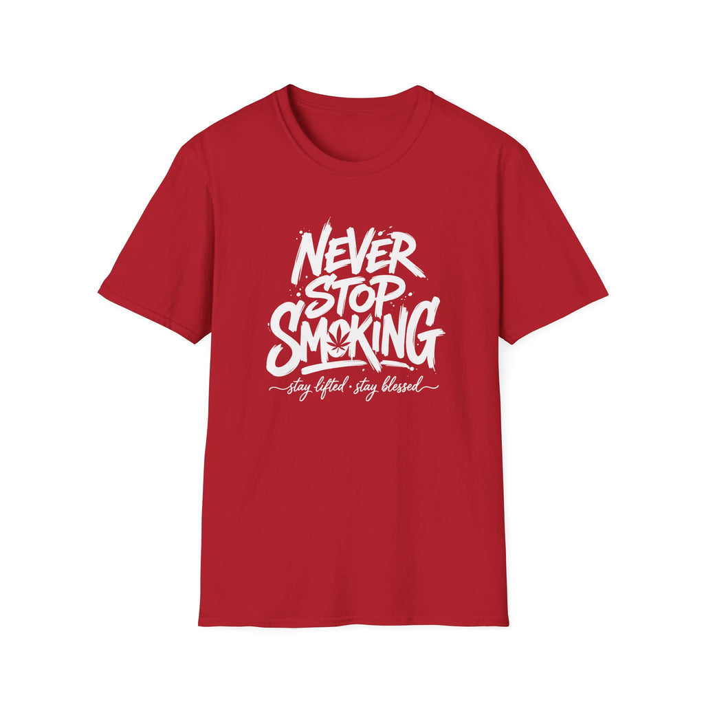 Never Stop Smoking (2.0) T-Shirt