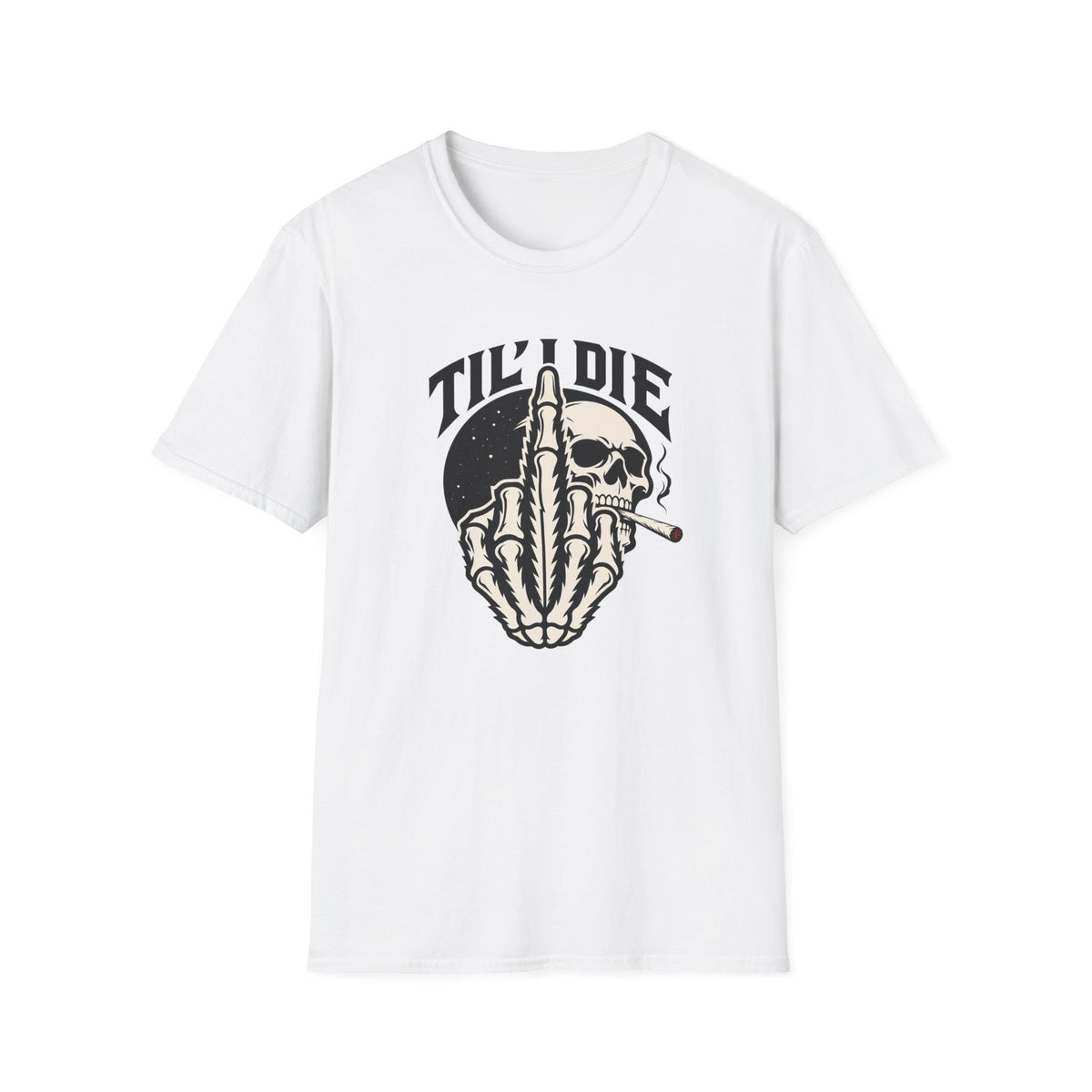 Til' I Die T-Shirt