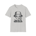 Take Me To Your Dealer (2.0) T-Shirt