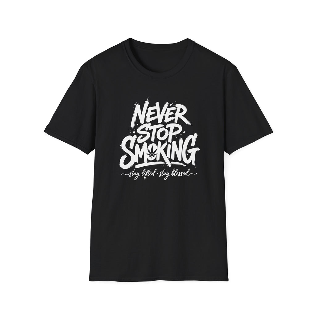 Never Stop Smoking (2.0) T-Shirt