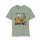 In The Backyard T-Shirt