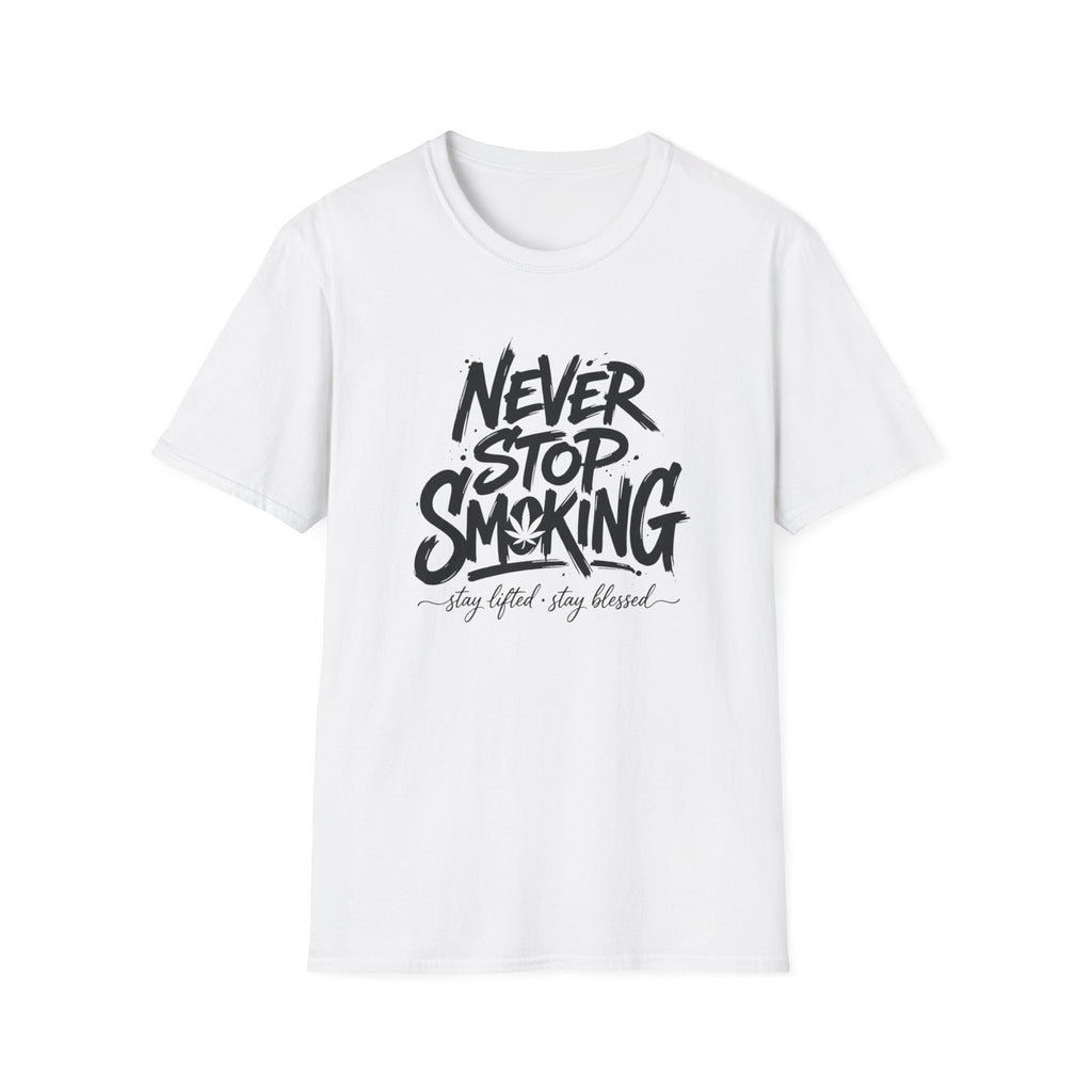 Never Stop Smoking (2.0) T-Shirt