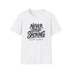 Never Stop Smoking (2.0) T-Shirt