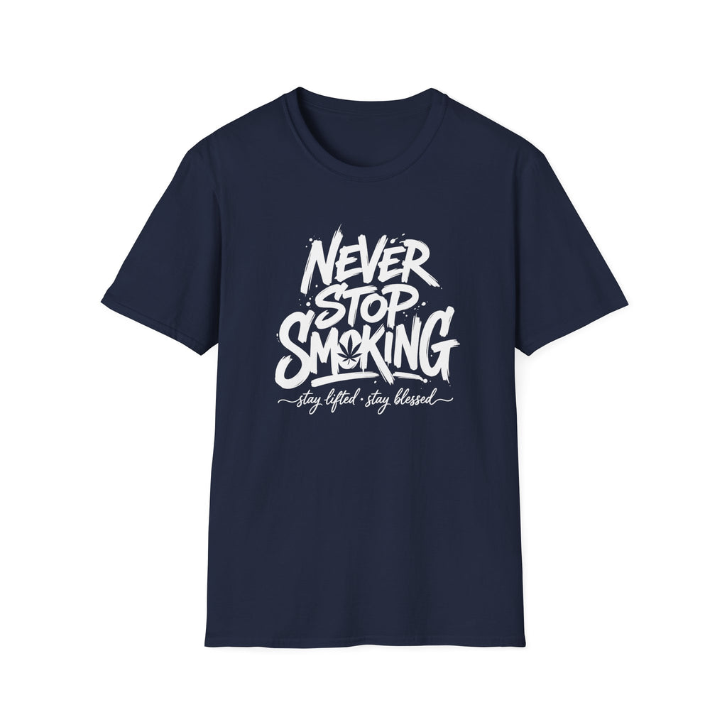 Never Stop Smoking (2.0) T-Shirt