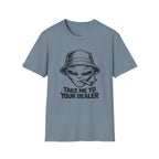 Take Me To Your Dealer (2.0) T-Shirt