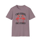 2 Birds, 1 Stoned (Flamingos) T-Shirt