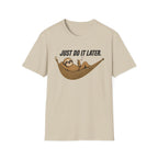 Just Do It Later T-Shirt