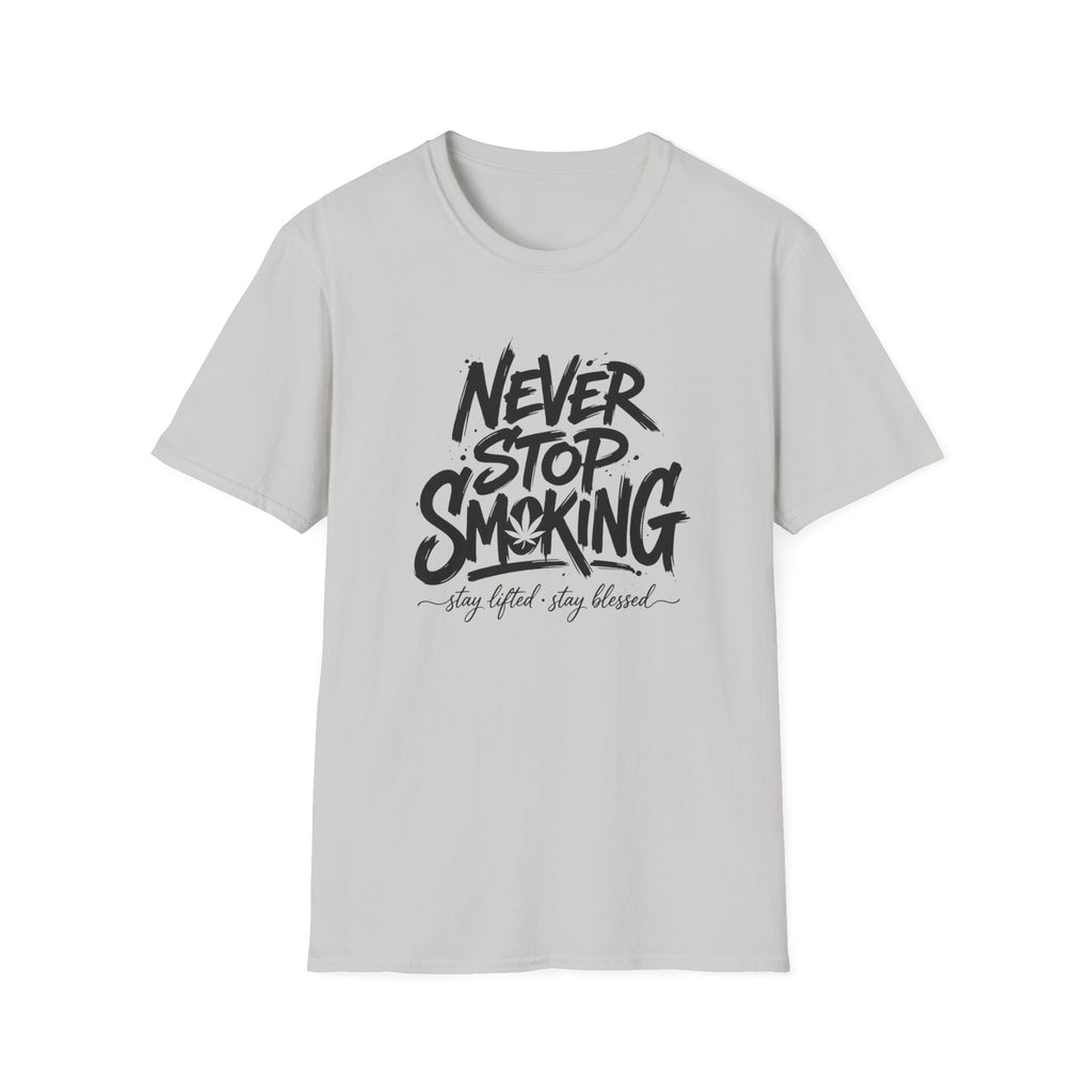 Never Stop Smoking (2.0) T-Shirt