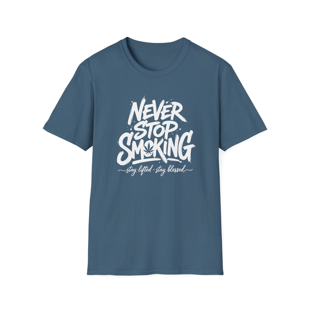 Never Stop Smoking (2.0) T-Shirt