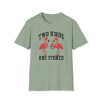 2 Birds, 1 Stoned (Flamingos) T-Shirt