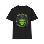 Take Me To Your Dealer (1.0) T-Shirt